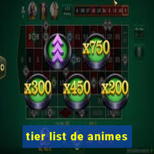 tier list de animes